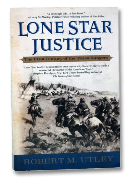 Lone Star Justice: The First Century of the Texas Rangers
