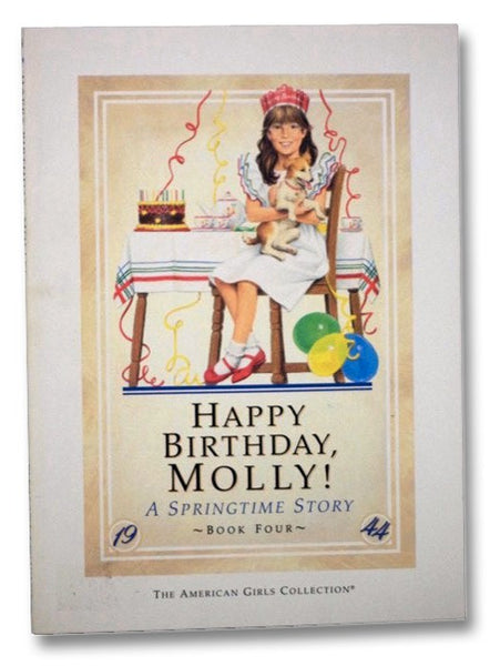 Happy Birthday, Molly!: A Springtime Story (The American Girls Collection, Book 4)