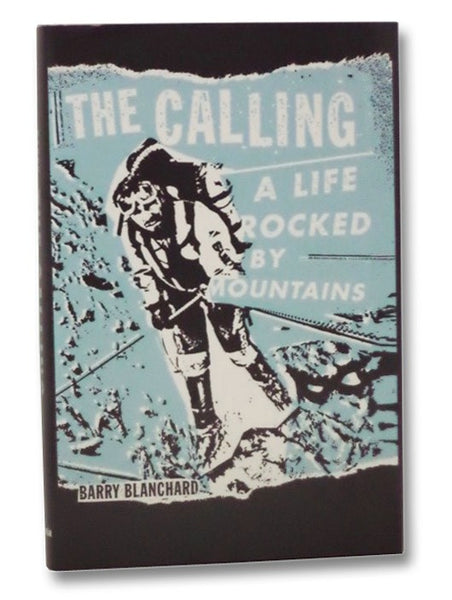 The Calling: A Life Rocked by Mountains