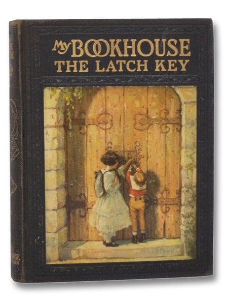 The Latch Key (My Bookhouse Series No. 6)