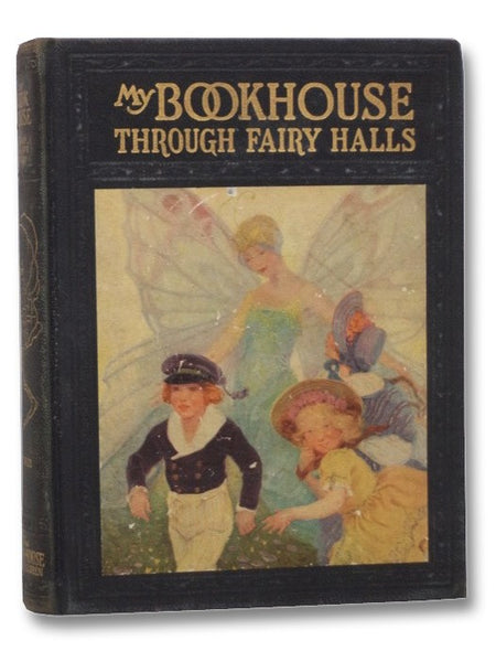 Through Fairy Halls (My Bookhouse Series No. 3)