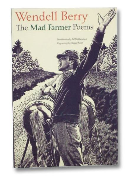 The Mad Farmer Poems