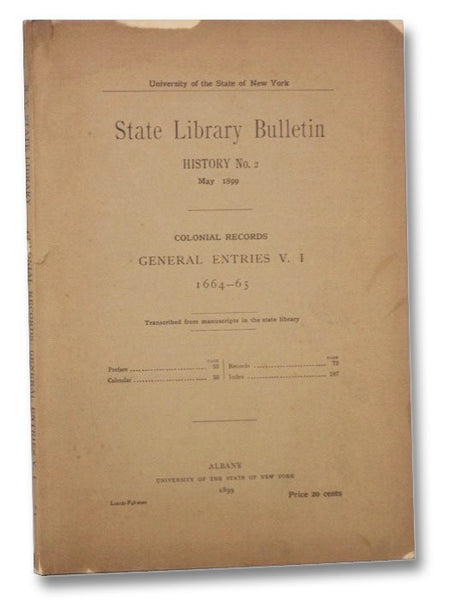 State Library Bulletin History No. 2, May 1899, Colonial Records: General Entries, V. 1, 1664-65