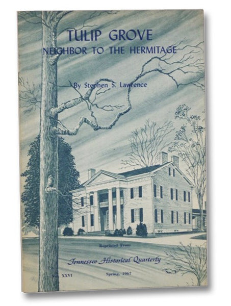 Tulip Grove: Neighbor to the Hermitage