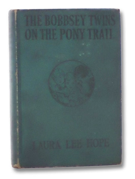 The Bobbsey Twins on the Pony Trail (The Bobbsey Twins Series Book 37)