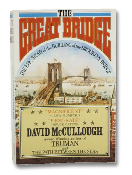 The Great Bridge: The Epic Story of the Building of the Brooklyn Bridge