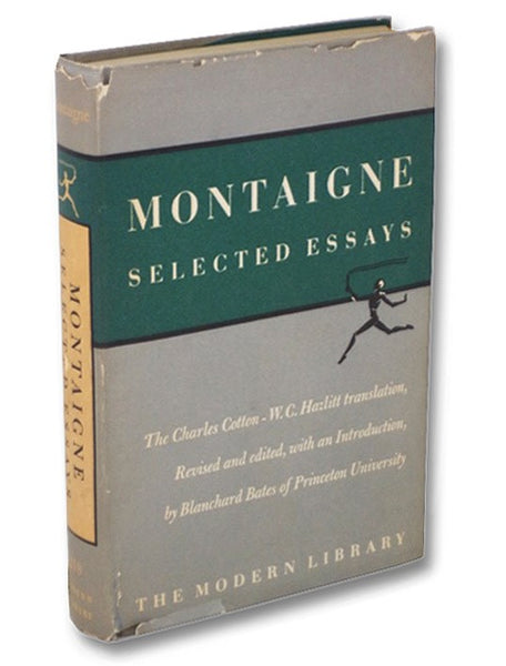 Montaigne: Selected Essays (The Modern Library of the World's Best Books 218)