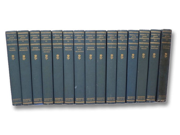 The Writings of John Burroughs, with Portraits and Many Illustrations, in Fifteen [15] Volumes: Wake Robin; Winter Sunshine; Birds and Poets; Locusts and Wild Honey; Pepacton; Fresh Fields; Signs and Seasons; Indoor Studies; Riverby; Whitman; The Light o…
