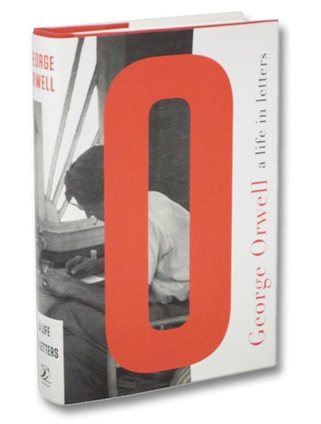 George Orwell: A Life in Letters