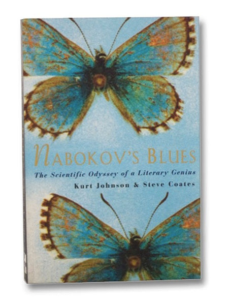 Nabokov's Blues: The Scientific Odyssey of a Literary Genius