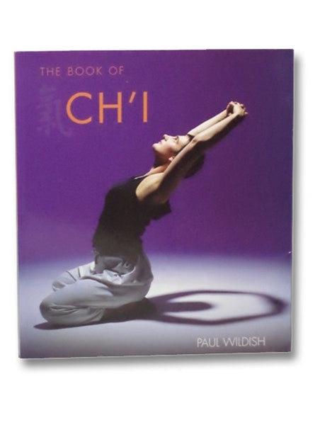 Book of Ch'i: Harnessing the Healing Force of Energy