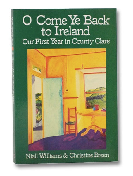 O Come Ye Back to Ireland: Our First Year in County Clare