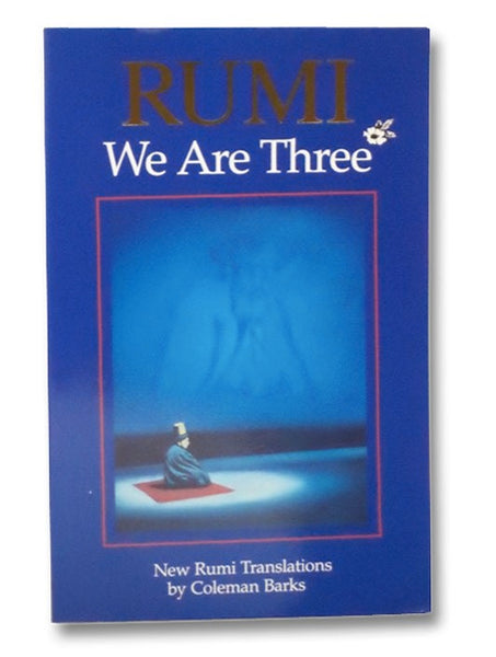 We Are Three: New Rumi Translations