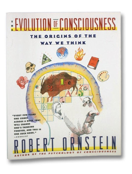 The Evolution of Consciousness: The Origins of the Way We Think