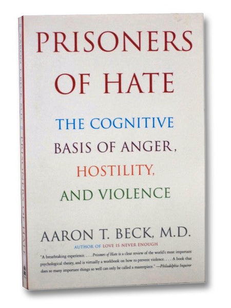 Prisoners of Hate: The Cognitive Basis of Anger, Hostility, and Violence