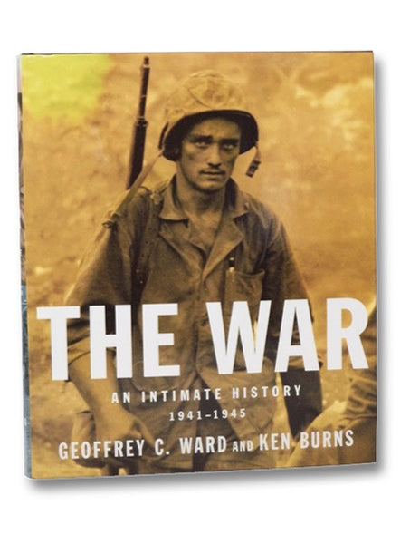 The War: An Intimate History 1941-1945