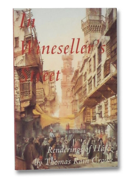 In Wineseller's Street: Renderings of Hafez