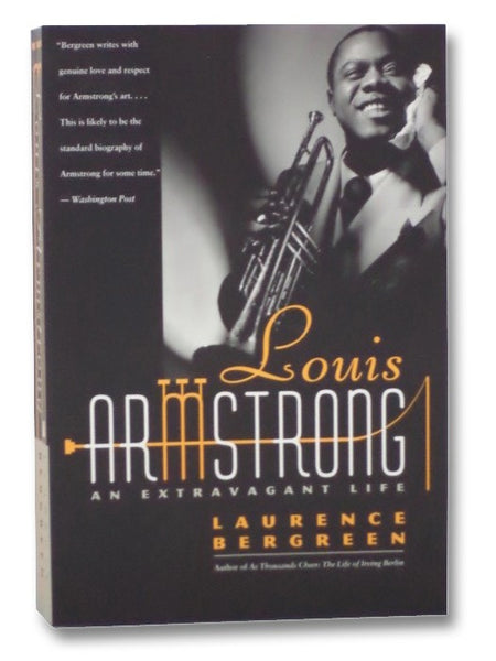 Louis Armstrong: An Extravagant Life