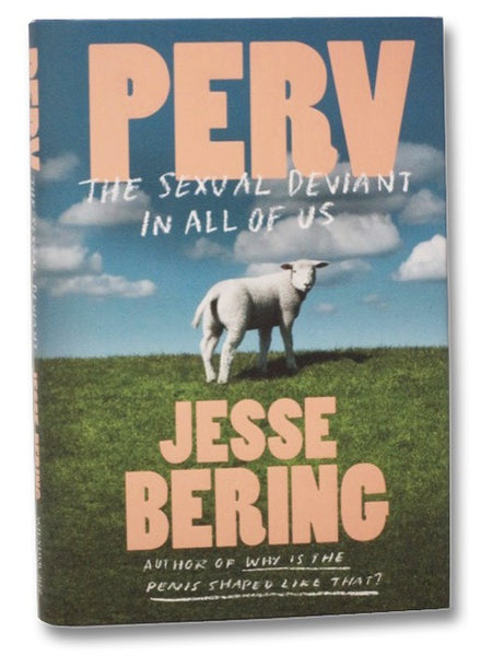 Perv: The Sexual Deviant in All of Us