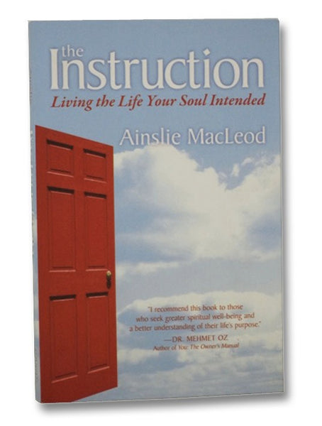 The Instruction: Living the Life Your Soul Intended