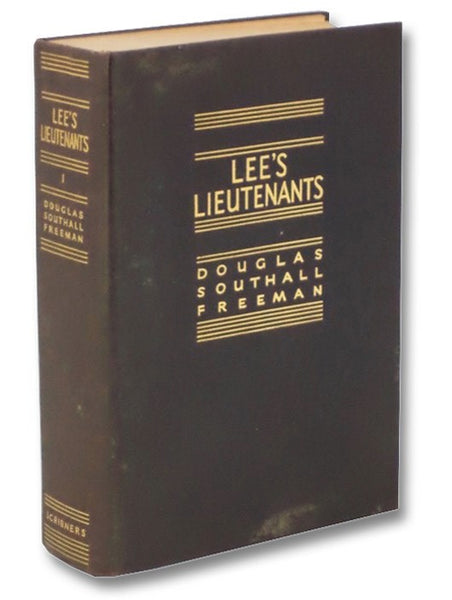 Lee's Lieutenants: A Study in Command, Volume 1: Manassas to Malvern Hill