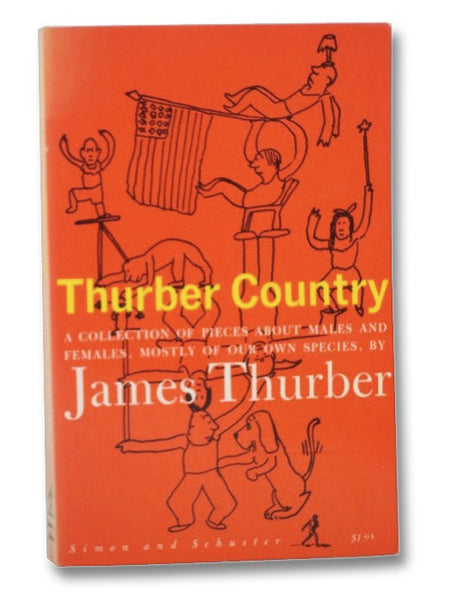 Thurber Country: A Collection of Pieces about Males and Females, Mostly of Our Own Species