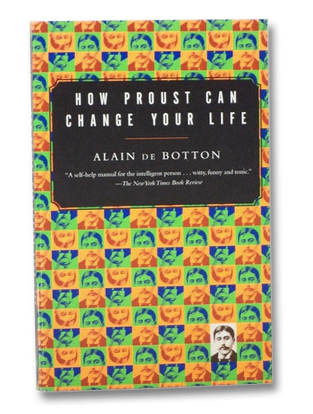 How Proust Can Change Your Life