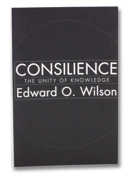 Consilience: The Unity of Knowledge