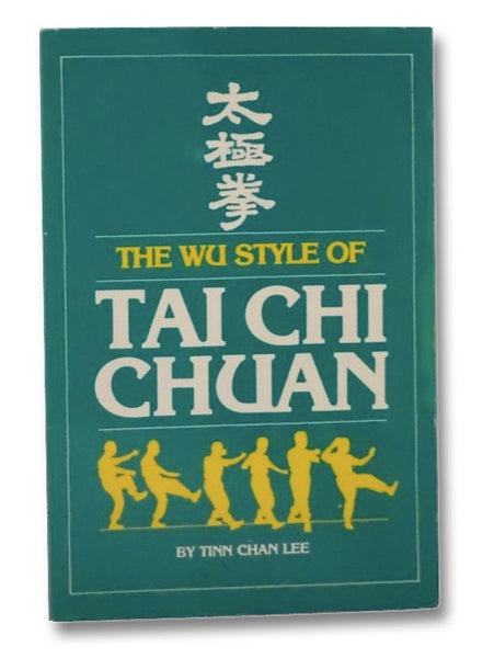 The Wu Style of Tai Chi Chuan