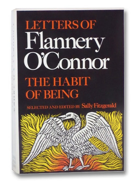 The Habit of Being: Letters of Flannery O'Connor