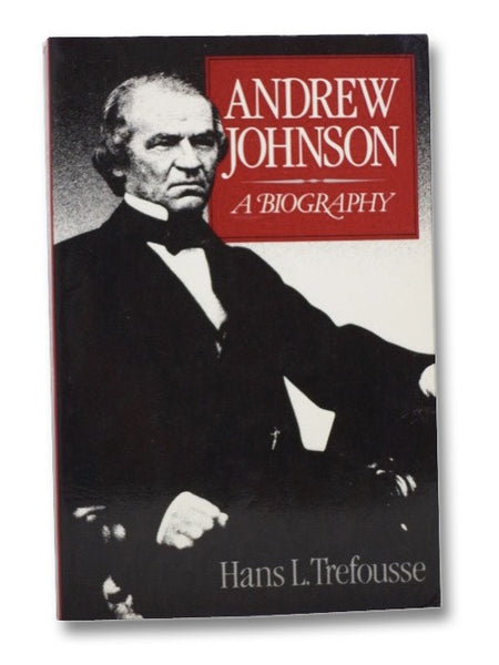 Andrew Johnson: A Biography