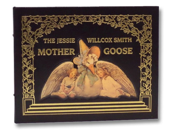 The Jessie Willcox Smith Mother Goose: A Careful and Full Selection of the Rhymes -- Enhanced Edition, with Five Full-Color Prints Added