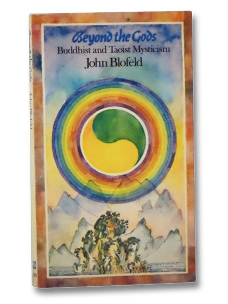 Beyond the Gods: Buddhist and Taoist Mysticism