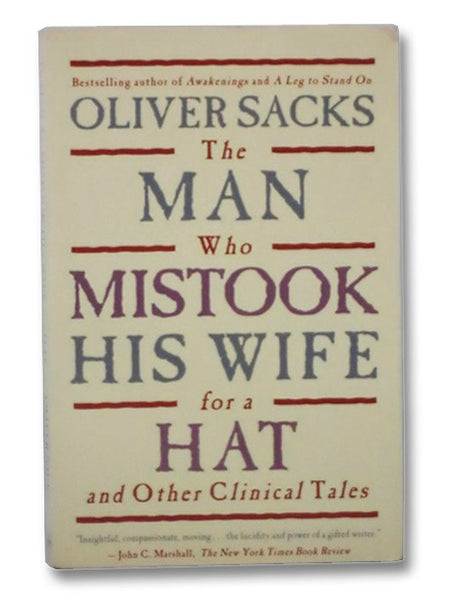 The Man Who Mistook His Wife for a Hat and Other Clinical Tales