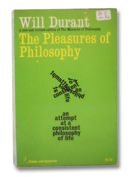 The Pleasures of Philosophy: An Attempt at a Consistent Philosophy of Life