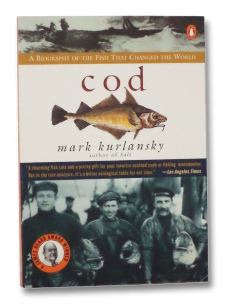 Cod: A Biography of the Fish That Changed the World
