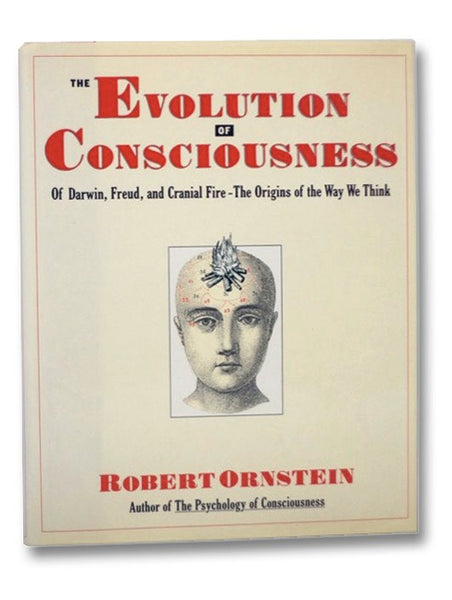 The Evolution of Consciousness: The Origins of the Way We Think