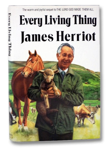 Every Living Thing: The Warm and Joyful Sequel to The Lord God Made Them All