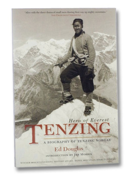 Tenzing: Hero of Everest, A Biography of Tenzing Norgay