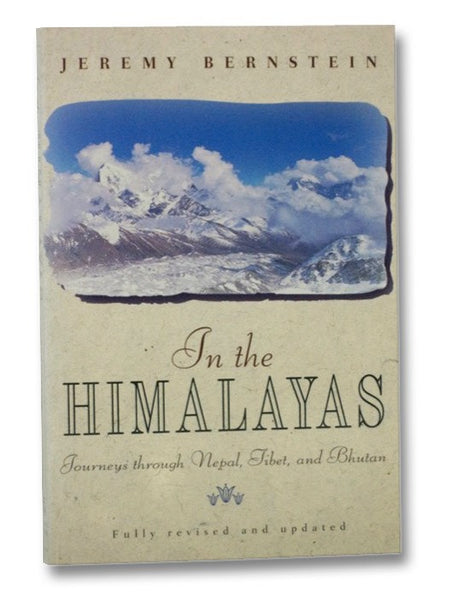 In the Himalayas: Journey's through Nepal, Tibet, and Bhutan