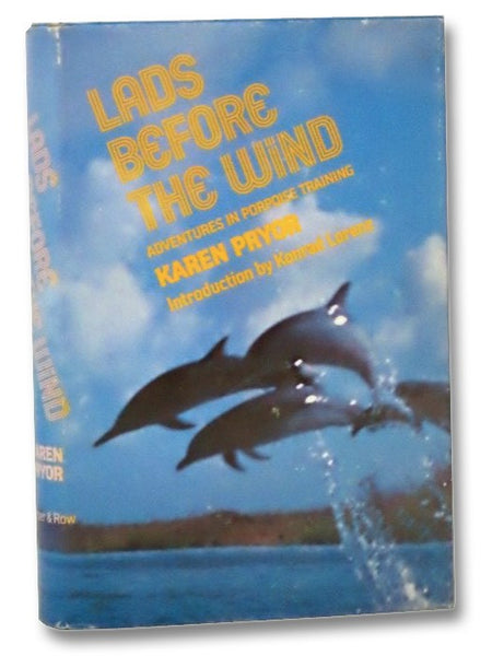 Lads Before the Wind: Adventures in Porpoise Training