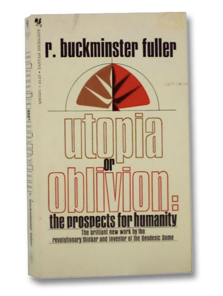 Utopia or Oblivion: The Prospects for Humanity