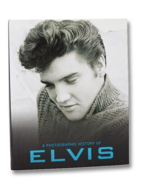 A Photographic History of Elvis