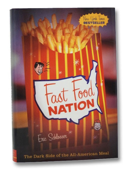 Fast Food Nation: The Dark Side of the All-American Meal