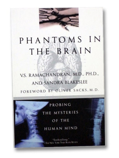 Phantoms in the Brain: Probing the Mysteries of the Human Mind