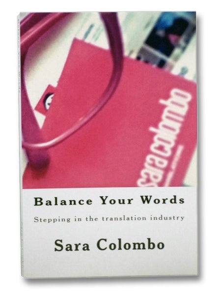 Balance Your Words: Stepping in the Translation Industry