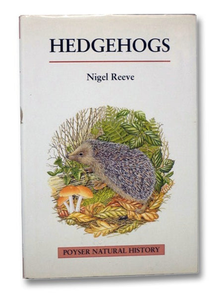 Hedgehogs (Poyser Natural History)