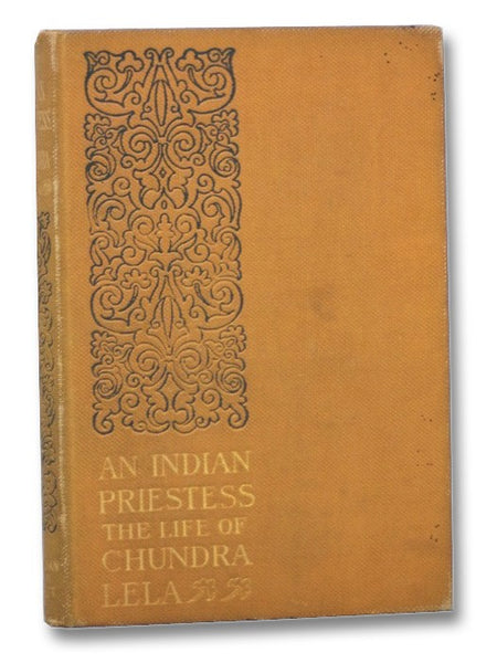 An Indian Priestess: The Life of Chundra Lela