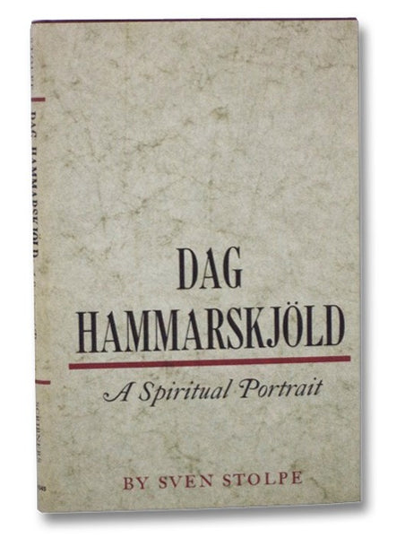 Dag Hammarskjold: A Spiritual Portrait