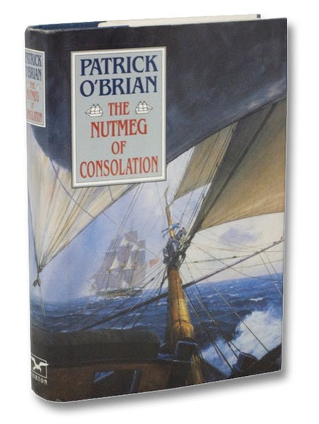The Nutmeg of Consolation (The Aubrey/Maturin Series, Book 14)